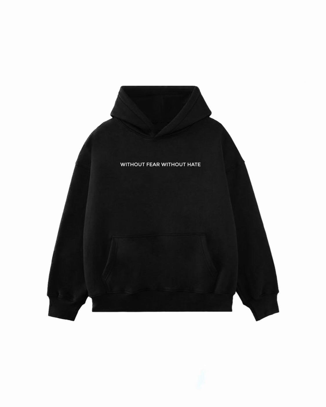 Without Fear Without Hate Hoodie - Without Fear Without HateHoodie