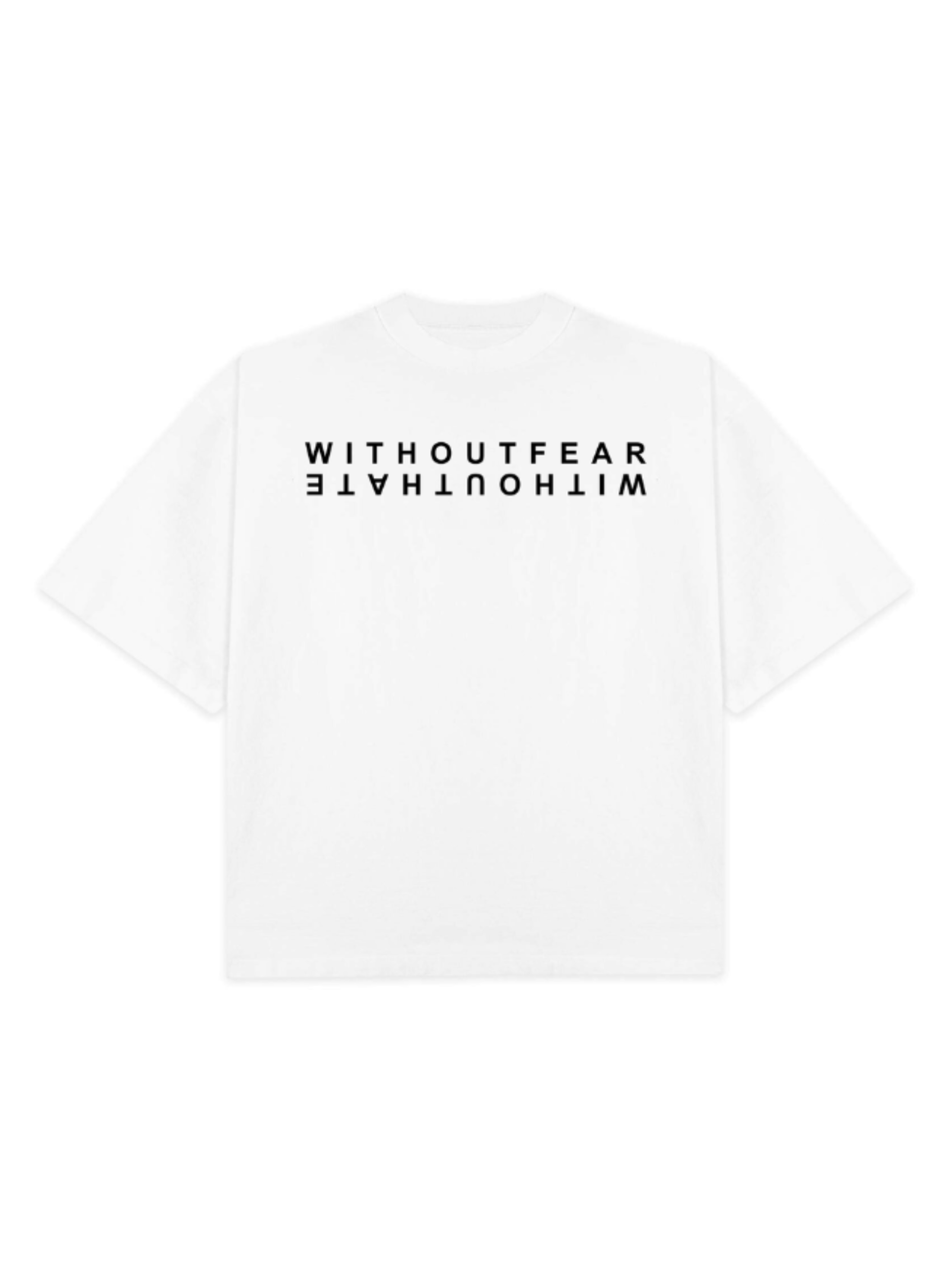 WITHOUTFEARWITHOUTHATE_OVERSIZED_tshirt_text_white_NOTBASIC_FRONT_mockup