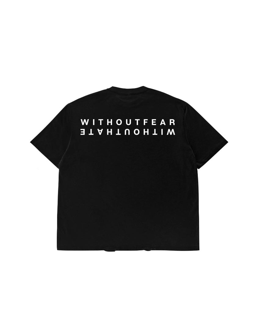 Classic Black T-Shirt - Without Fear Without HateT Shirt